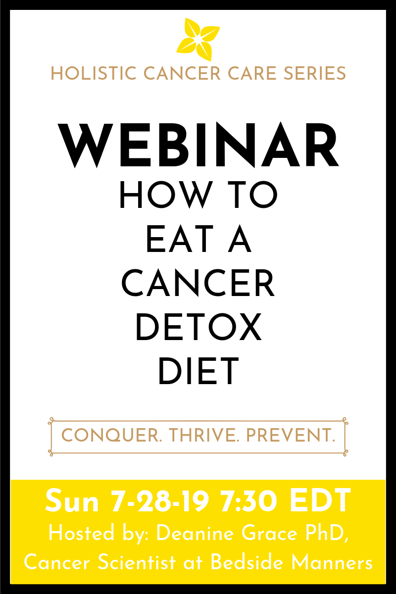 How To Eat A Cancer Detox Diet (Webinar – 8/4/2019)